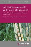 Achieving Sustainable Cultivation of Sugarcane Volume 1: Cultivation Techniques, Quality and Sustainability