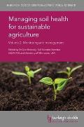 Managing Soil Health for Sustainable Agriculture Volume 2: Monitoring and Management