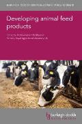 Developing Animal Feed Products