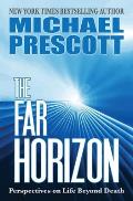 The Far Horizon: Perspectives on Life Beyond Death