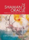 Shamans Oracle Oracle Cards for Ancient Wisdom & Guidance
