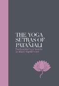 Yoga Sutras of Patanjali The Essential Yoga Texts for Spiritual Enlightenment