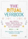 The Ritual Yearbook: 365 Simple Daily Practices to Boost Happiness & Fulfilment