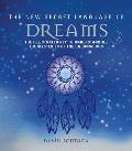 New Secret Language of Dreams An Illustrated Key to Understanding the Mysteries of the Unconscious