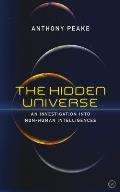 Hidden Universe An Investigation into Non Human Intelligences