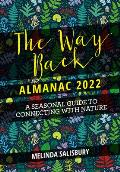 Way Back Almanac 2022 A contemporary seasonal guide back to nature