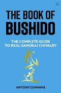 Book of Bushido The Complete Guide to Real Samurai Chivalry