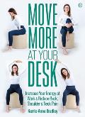 Move More At Your Desk Reduce back pain & increase your energy at work