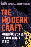 Modern Craft Powerful voices on witchcraft ethics