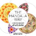 Mandala Way A Creative Journey into Healing & Self empowerment