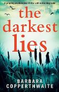 The Darkest Lies: A gripping psychological thriller with a shocking twist