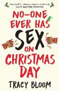 No-one Ever Has Sex on Christmas Day: The most hilarious romantic comedy you'll read this Christmas
