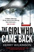 The Girl Who Came Back: A Totally Gripping Psychological Thriller with a Twist You Won't See Coming
