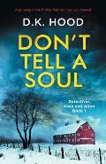 Dont Tell a Soul A Gripping Crime Thriller That Will Have You Hooked
