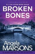 Broken Bones A Gripping Serial Killer Thriller
