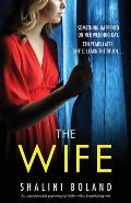 The Wife An unputdownable psychological thriller with a breathtaking twist
