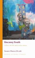 Uncanny Youth: Childhood, the Gothic, and the Literary Americas