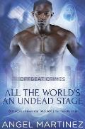 All the World's an Undead Stage