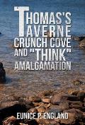Thomas's Taverne Crunch Cove and Think Amalgamation