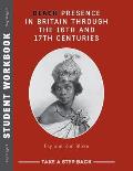 Black Presence in Britain Through the 16th and 17th Centuries - Student Workbook