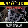 Beyond Watchmen & Judge Dredd The Art of John Higgins