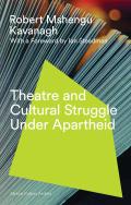 Theatre and Cultural Struggle in South Africa