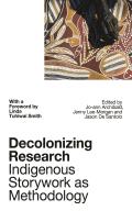 Decolonizing Research: Indigenous Storywork as Methodology