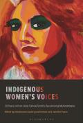 Indigenous Women's Voices: 20 Years on from Linda Tuhiwai Smith's Decolonizing Methodologies