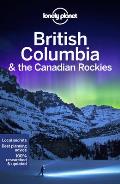 Lonely Planet British Columbia & the Canadian Rockies 8th edition