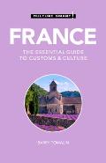 Culture Smart France The Essential Guide to Customs & Culture
