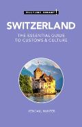 Switzerland Culture Smart The Essential Guide to Customs & Culture