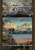 The Complete Diaries of Young Arthur Conan Doyle - Special Edition Hardback including all three lost diaries