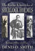 The Further Chronicles of Sherlock Holmes Volumes 1 & 2