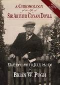 A Chronology of the Life of Sir Arthur Conan Doyle - Revised 2018 Edition