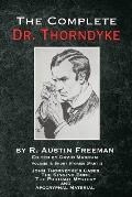 The Complete Dr. Thorndyke - Volume 2: Short Stories (Part I): John Thorndyke's Cases The Singing Bone The Great Portrait Mystery and Apocryphal Mater
