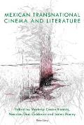 Mexican Transnational Cinema and Literature