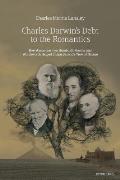 Charles Darwin's Debt to the Romantics: How Alexander von Humboldt, Goethe and Wordsworth Helped Shape Darwin's View of Nature