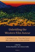 Unbridling the Western Film Auteur: Contemporary, Transnational and Intertextual Explorations