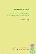 Sir David Nairne: The Life of a Scottish Jacobite at the Court of the Exiled Stuarts