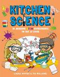 Kitchen Science: 30 Awesome Stem Experiments to Try at Home