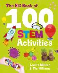 The Big Book of 100 Stem Activities: Science Technology Engineering Math
