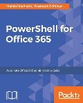 PowerShell for Office 365: Automate Office 365 administrative tasks