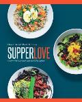 Supper Love Comfort Bowls for Quick & Nourishing Suppers