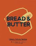 Bread & Butter History Culture Recipes