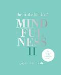 Little Book of Mindfulness II Peace Life Calm