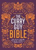 Curry Guy Bible Recreate Over 200 Indian Restaurant & Takeaway Classics at Home