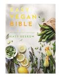 Easy Vegan Bible 200 Easiest Ever Plant Based Recipes