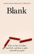 Blank Why its Fine to Falter & Fail & How to Pick Yourself Up Again