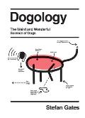 Dogology The Weird & Wonderful Science of Dogs