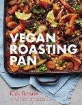 Vegan Roasting Pan Let Your Oven Do the Hard Work for You With 70 Simple One Pan Recipes